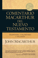 Filipenses Colosenses y Filemon Comentario MacArthur del NT