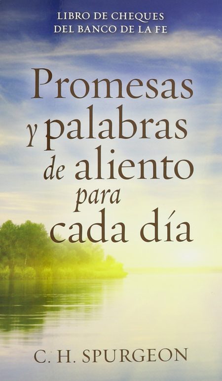 Promesas Y Palabras De Aliento Para Cada Dia [Libro]