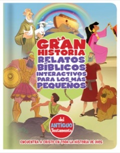La Gran Historia Relatos Bíblicos para los Más Pequeños del Antiguo Testamento