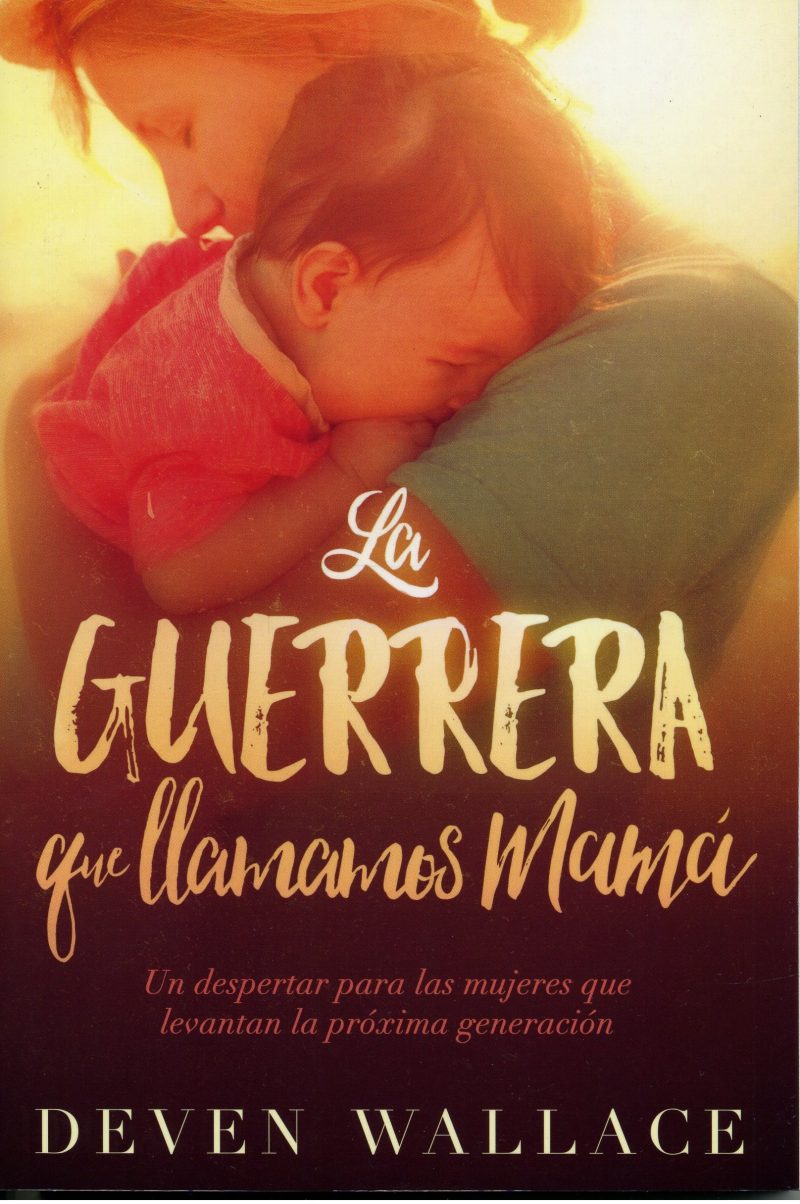 La Guerrera que Llamamos Mamá