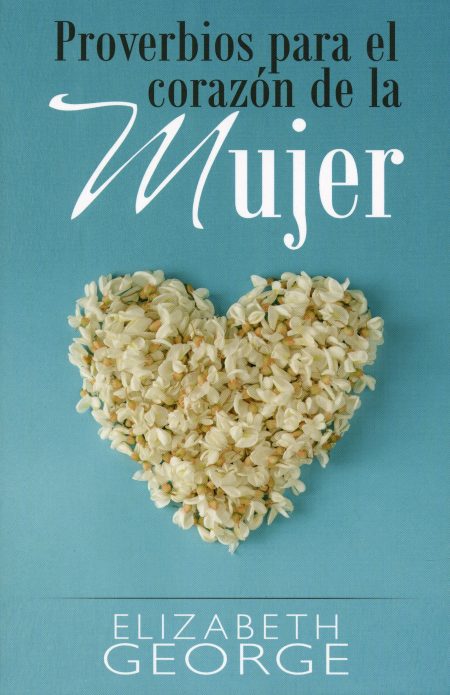 Proverbios Para El Corazón De La Mujer /Libro