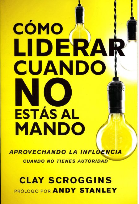 Cómo Liderar Cuando No Estas al Mando