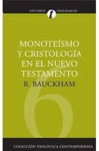 Monoteísmo y Cristología en el NT Ctc # 6