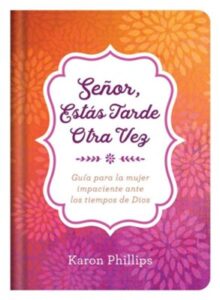 Señor Estas Tarde Otra Vez