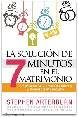 La Solución de 7 Minutos en el Matrimonio