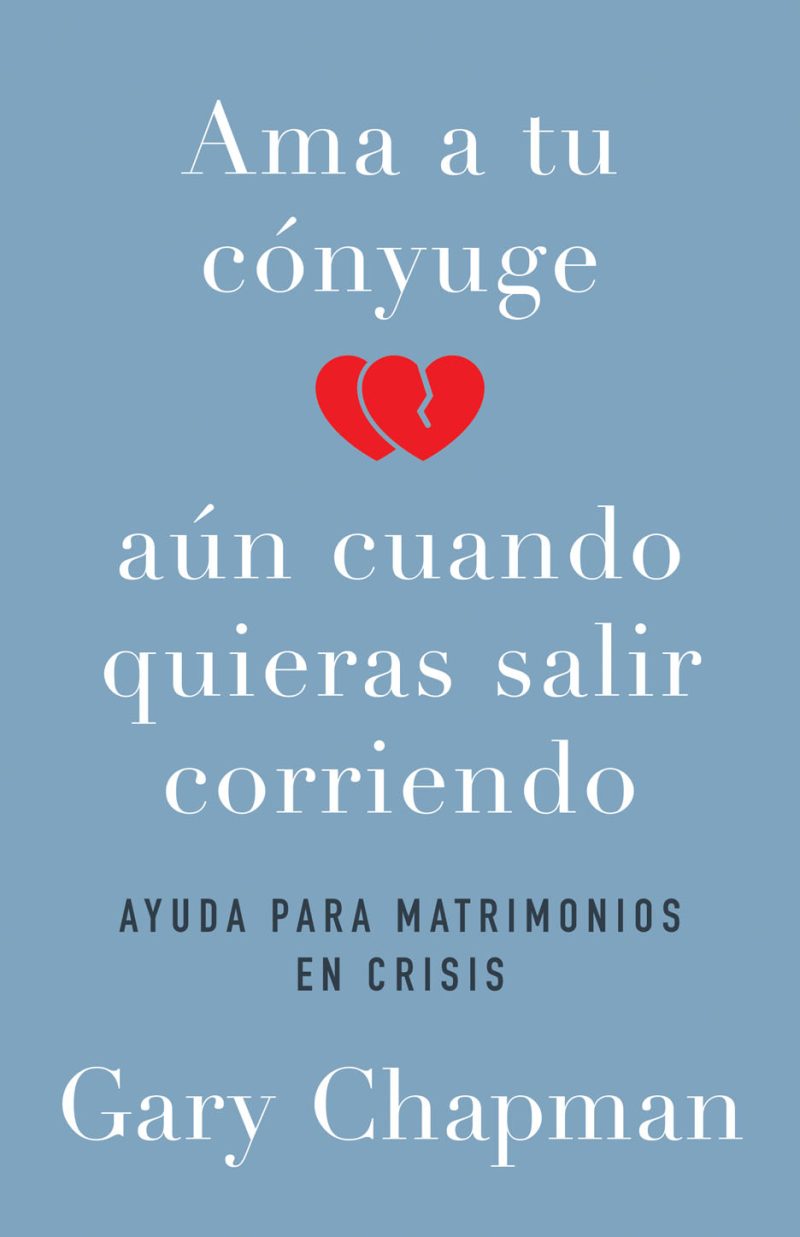 Ama a Tu Cónyuge AúnCuando Quieras Salir Corriendo