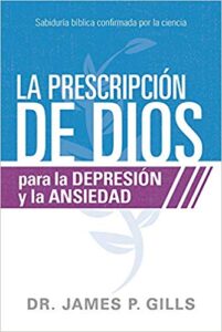 La Prescripción de Dios para la Depresión y la Ansiedad