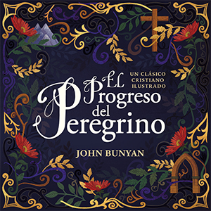 El Progreso Del Peregrino/Ilustrado/2020