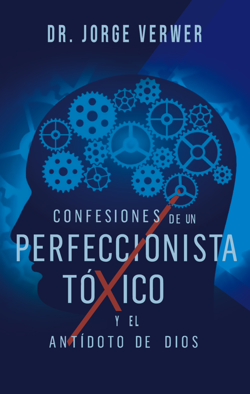CONFESIONES DE UN PERFECCIONISTA TOXICO