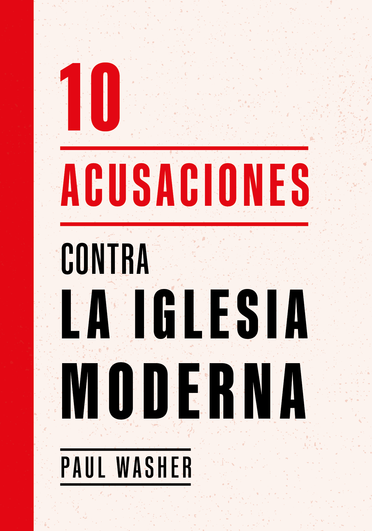 10 Acusaciones Contra la Iglesia Moderna 1 10 Acusaciones Contra la Iglesia Moderna