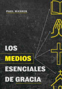Los Medios Esenciales De Gracia