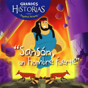 Grandes Historias Para Pequeños Lectores/Sanson Un Hombre Fuerte