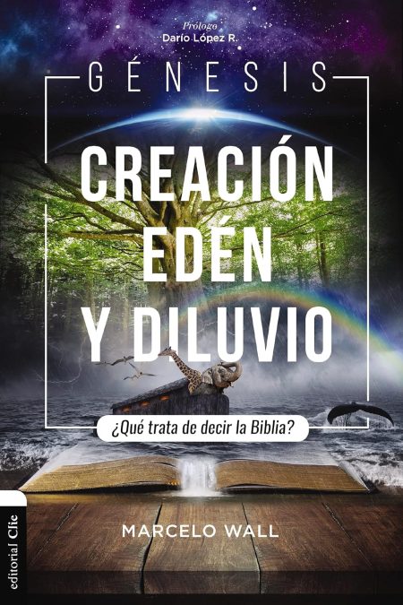 Génesis Creación Edén y Diluvio