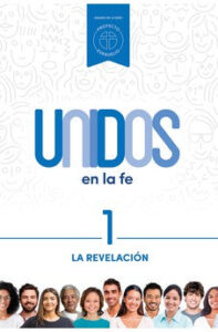 Unidos en la Fe 1 – La Revelación