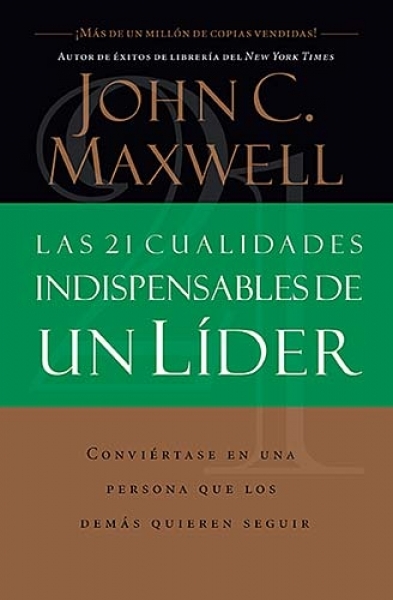 Las 21 cualidades indispensables de un líder [Libro]