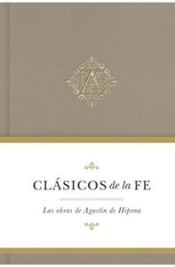 Clásicos de la Fe: Agustín de Hipona