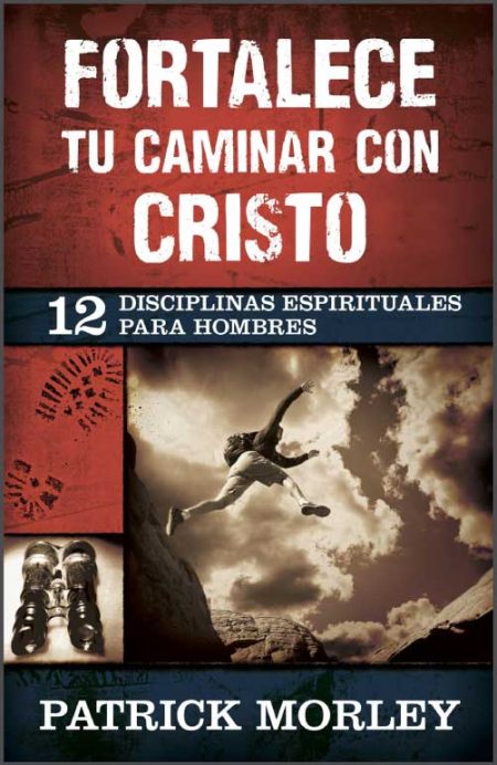 Fortalece tu caminar con Cristo