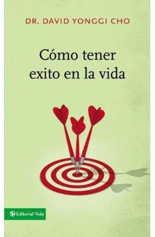 Cómo Tener Exito en la Vida