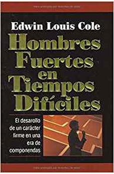 Hombres Fuertes en Tiempos Difíciles
