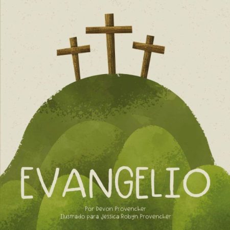 Evangelio – Teología grande para corazones pequeños