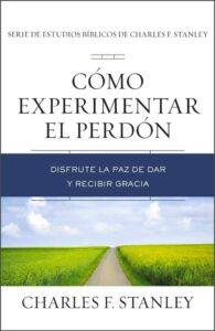 Cómo Experimentar el Perdón