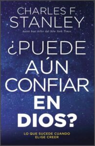 ¿Puede Aún Confiar en Dios?