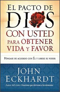 El Pacto de Dios con Usted para Su Vida y Favor