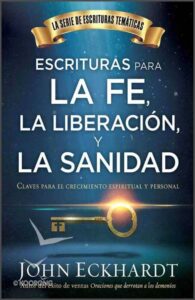 Escrituras para la Fe la Liberación y la Sanidad