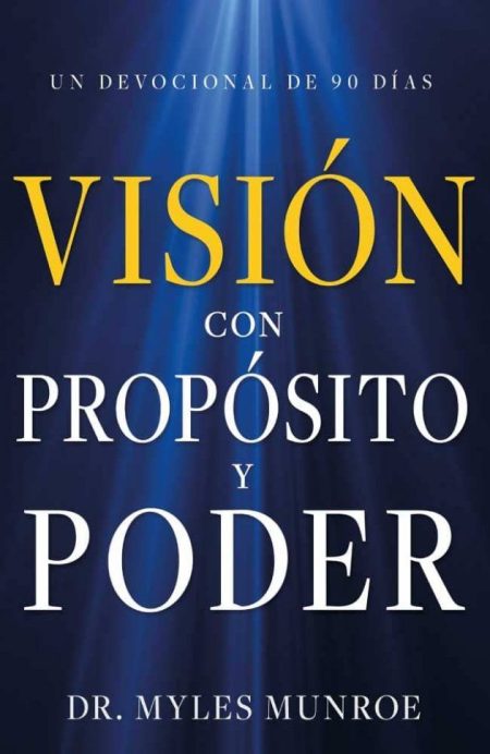 Visión con Propósito y Poder