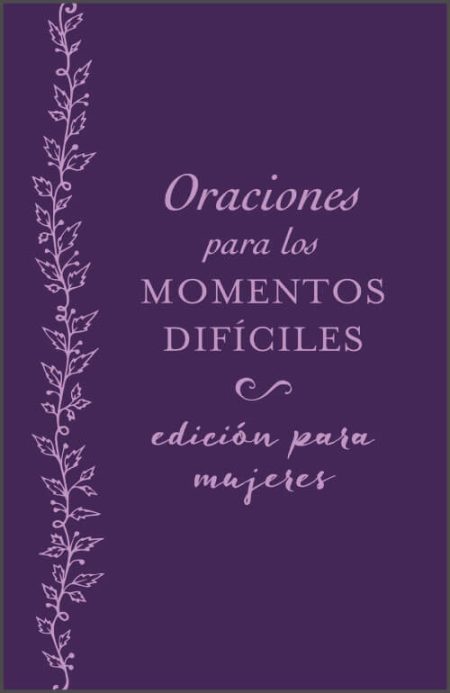 Oraciónes para los Momentos Dificiles