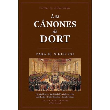 Los Cánones De Dort para El Siglo XXI