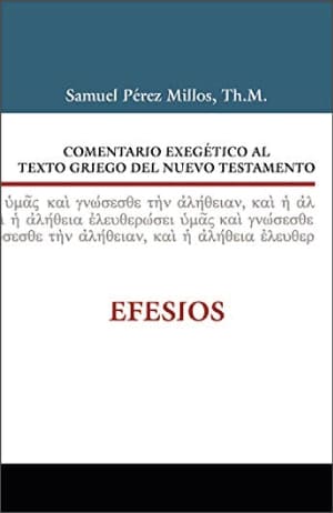 Comentario Exegético al Texto Griego del Nuevo Testamento Efesios