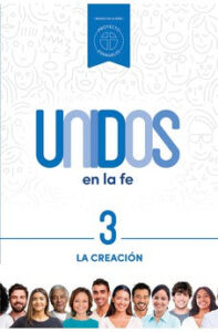 Unidos en la Fe 3 – La Creación