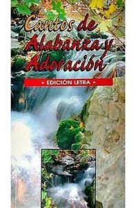 Cantos de alabanza y Adoración