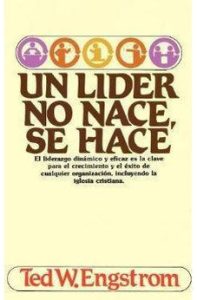Un Líder No Nace Se Hace