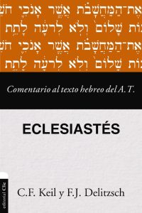 Eclesiastés -Comentario al Texto Hebreo del Antiguo Testamento