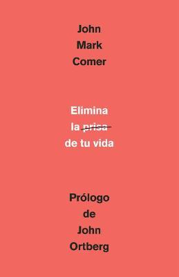 Elimina la Prisa de tu Vida